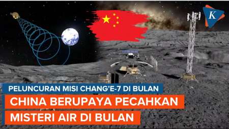 Misi Chang'e 7 di Bulan, Ambisi China Pecahkan Misteri Air di Bulan