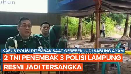 2 Prajurit TNI Jadi Tersangka Penembak Mati 3 Polisi Lampung Saat Gerebek Judi Sabung Ayam