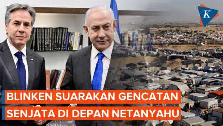 Blinken Tiba di Israel dan Temui Netanyahu, AS Perjuangkan Gencatan Senjata di Gaza
