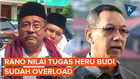 Rano Karno Nilai Tugas Heru Budi Overload, Jadi Pj Gubernur dan Kasetpres