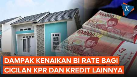 BI Rate Naik, Bagaimana Nasib Cicilan KPR Hingga Kredit Kendaraan?