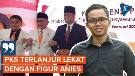 Terlanjur Melekat dengan Figur Anies, PKS Diprediksi Jadi Oposisi