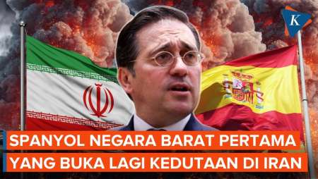 Spanyol Buka Lagi Kedutaan Di Iran, Jadi Negara Barat Pertama Yang Kembali Ke Teheran