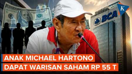 Anak Michael Hartono Terima Warisan Saham Rp 55 Triliun, Transfer Kekayaan Terbesar di Asia