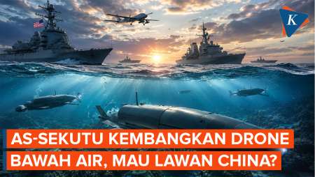 AS Dan Sekutu Kembangkan Drone Bawah Air Canggih, Persiapan Lawan China?