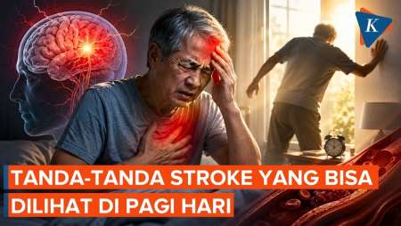 Gelaja dan Tanda Awal Stroke Bisa Dilihat di Pagi Hari, Apa Saja?