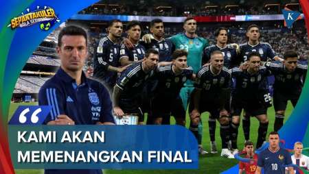 Hadapi Spanyol Di Final Piala Dunia, Scaloni: Kami Akan Menangkan Final