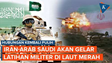 Iran dan Arab Saudi Berencana Gelar Latihan Militer Bersama di Laut Merah