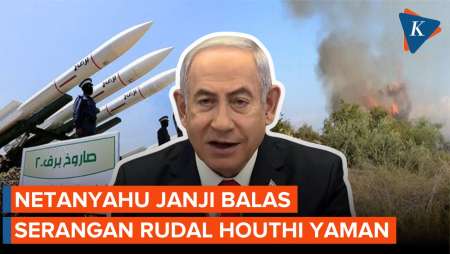 Reaksi Netanyahu Saat Israel Diserang Rudal Houthi Yaman