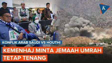 Konflik Arab Saudi-Houthi Memanas, Bagaimana Jemaah Umrah Indonesia?