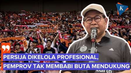 Pramono: Persija Dikelola Profesional, Pemprov Jakarta Tak Sembarangan Mendukung