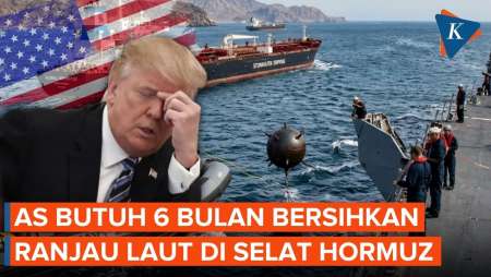Ranjau Laut Iran Sulit Dideteksi, AS Butuh Waktu 6 Bulan Bersihkan Selat Hormuz