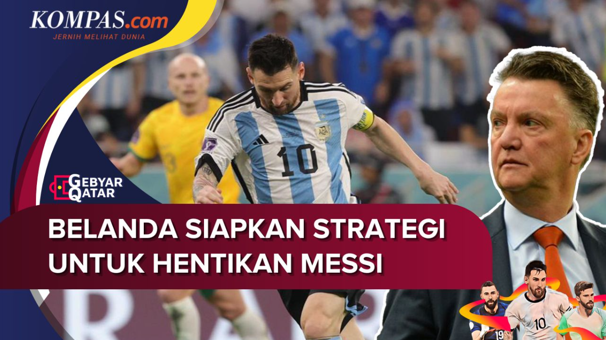 Jelang Belanda vs Argentina, Louis Van Gaal Siapkan Strategi untuk Meredam Messi