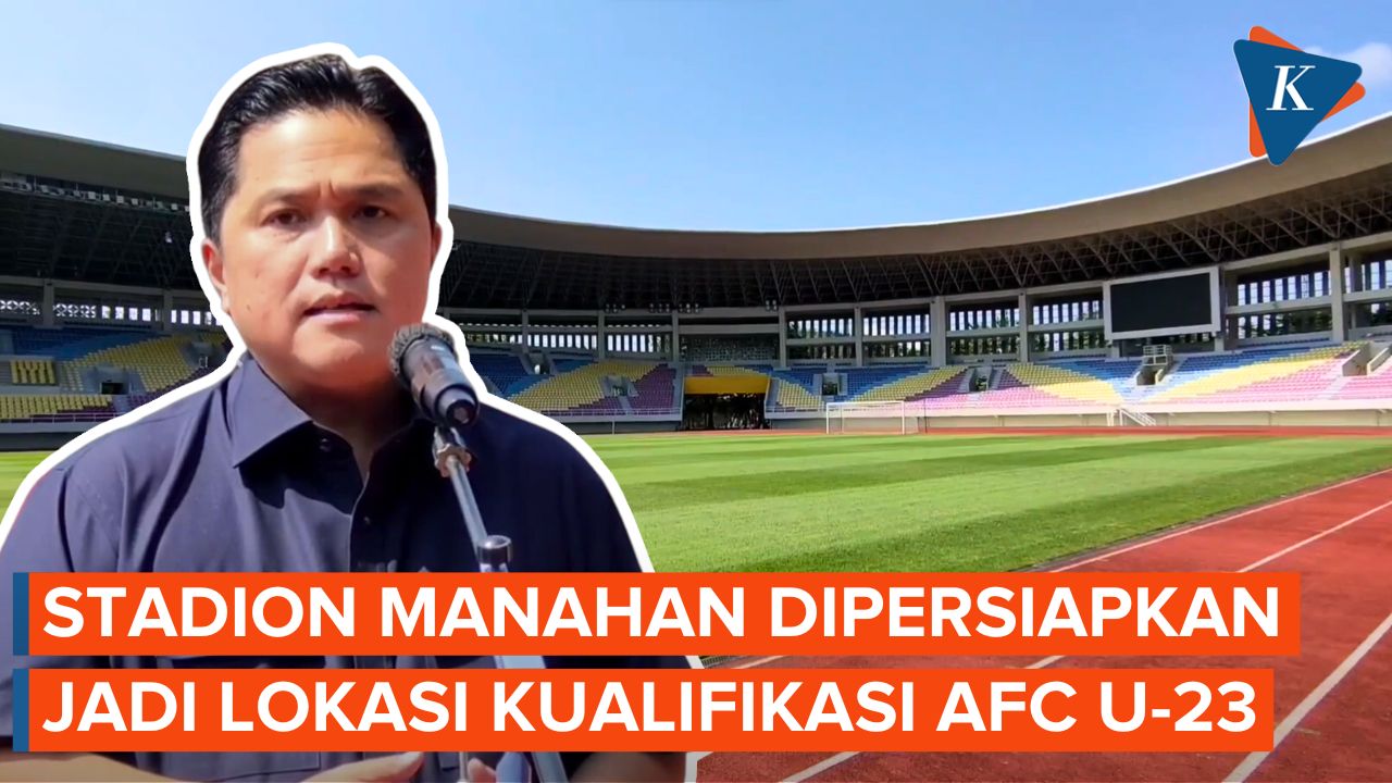 Erick Thohir: Stadion Manahan Solo Dipersiapkan untuk Kualifikasi AFC U-23 2024