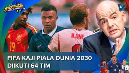 FIFA Pertimbangkan Piala Dunia 2030 Diikuti 64 Tim, Apa Alasannya?