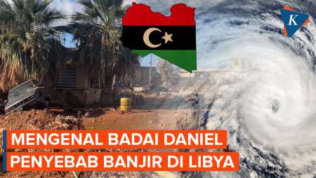 Mengenal Badai Daniel, Penyebab Banjir Dahsyat di Libya yang Tewaskan 5.200 Orang