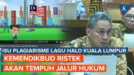 Kemendikbud Ristek Akan Ambil Langkah Hukum Soal lagu Halo Kuala Lumpur