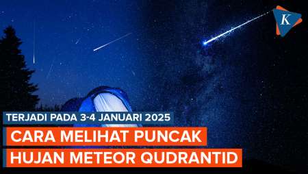 Hari Ini Puncak Hujan Meteor Quadrantid, Begini Cara Melihatnya!