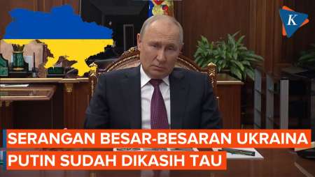 Ukraina Lancarkan Serangan Terbesar ke Rusia, Putin Telah Diberitahu