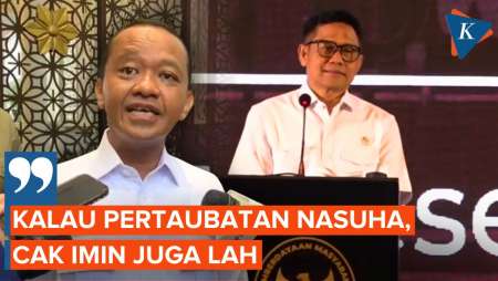 Respons Bahlil Diminta Taubat Nasuha: Cak Imin Juga Lah, Yang Bisa Perintah Saya Prabowo