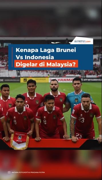 Kenapa Laga Brunei vs Indonesia Digelar di Malaysia?