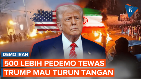 500 Orang Lebih Tewas Saat Demo Iran, Apa Rencana Trump?