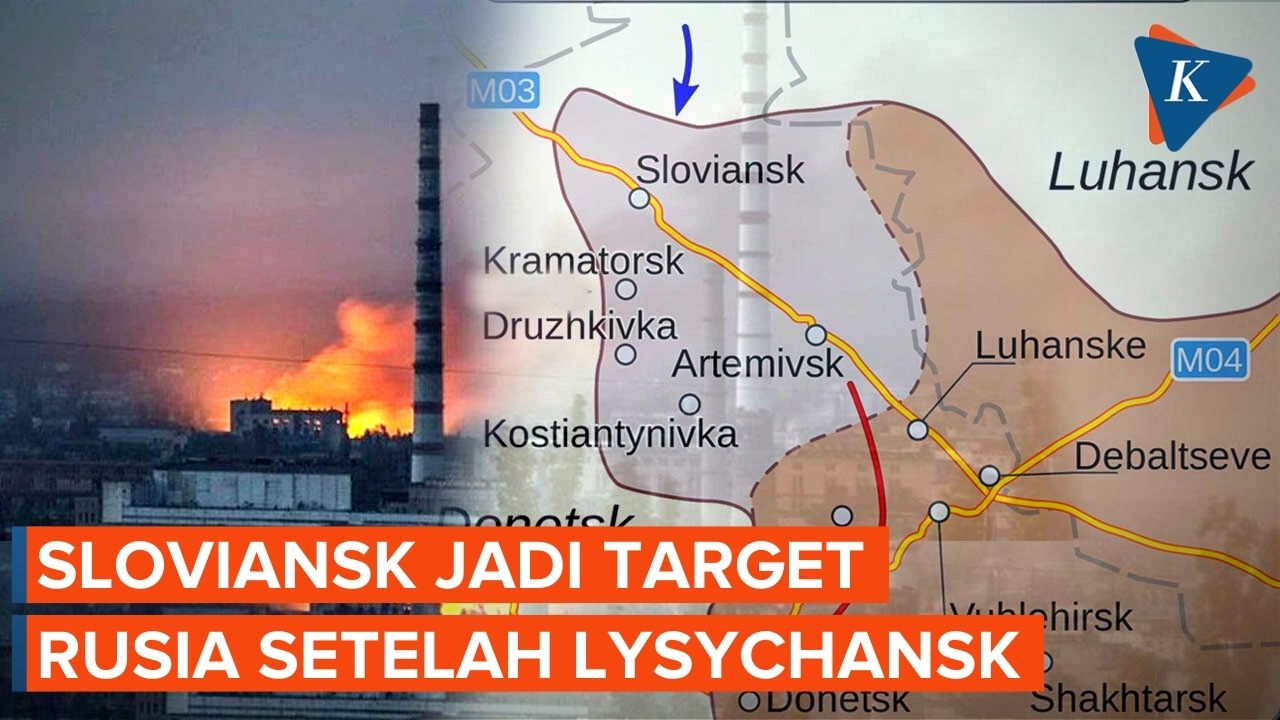 Sloviansk Target Rusia berikutnya setelah kuasai Lysychansk
