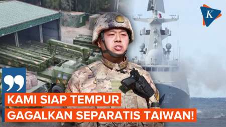 Latihan Dekat Taiwan, Militer China: Kami Siap Tempur, Siap Beraksi Kapan Saja!