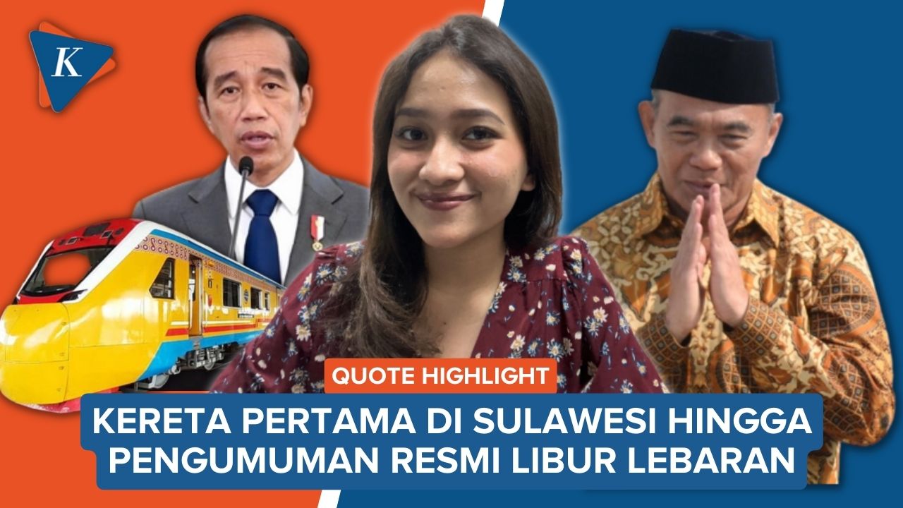 Jokowi Resmikan KA Pertama di Sulawesi hingga Pemerintah Resmi Geser Cuti Bersama