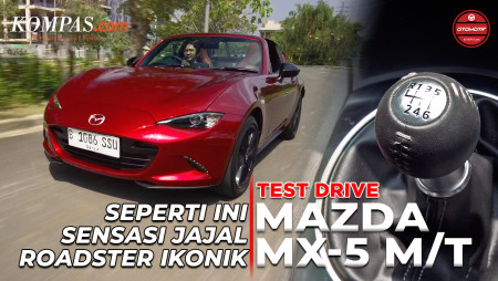 TEST DRIVE | Mazda MX-5 Miata M/T | Seperti Ini Rasanya Jajal Roadster Ikonik