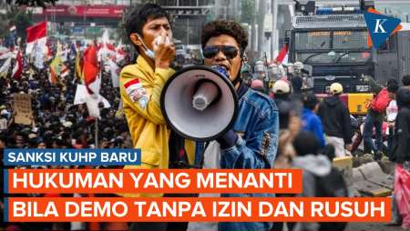 KUHP Baru Untuk Unjuk Rasa: Demo Tanpa Izin Dan Rusuh Dipenjara 6 Bulan