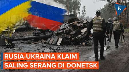 Pantauan Udara Situasi Pertempuran Rusia-Ukraina di Donetsk