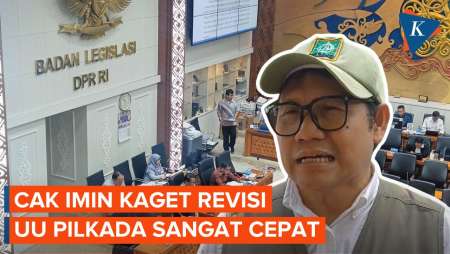 Cak Imin Kaget Revisi UU Pilkada Begitu Cepat Dilakukan Baleg