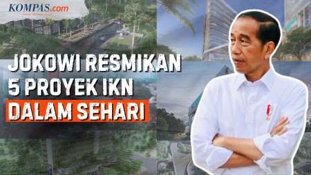 Dalam Sehari, Jokowi Awali 5 Proyek di IKN