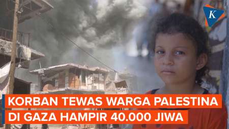 Serangan Israel Masih Bombardir Gaza, Korban Tewas Dekati 40.000 Orang