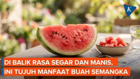 Manfaat Buah Semangka, Baik untuk Kesehatan Mata dan Kulit
