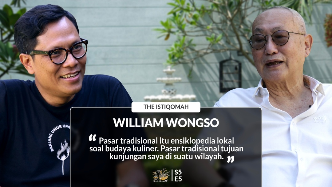 [BEGINUS5E5]: William Wongso, Makanan sebagai Pemersatu, dan Keragaman Budaya