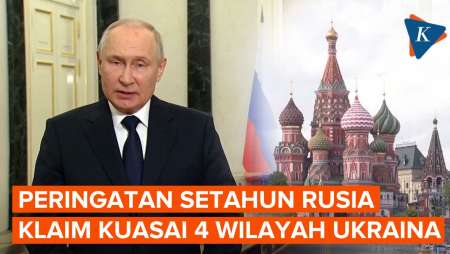 Putin Peringati Setahun Rusia Kuasai 4 Wilayah di Ukraina