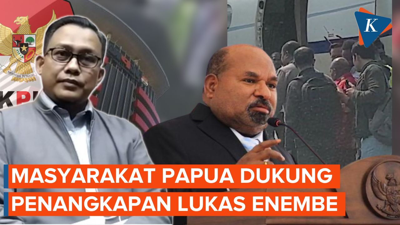 Tangkap Lukas Enembe, KPK Yakin Masyarakat Papua Mendukung