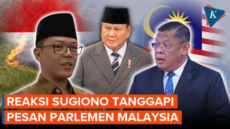 Sugiono Tanggapi Pesan Bahasa Jawa Dari Parlemen Malaysia Soal Karhutla