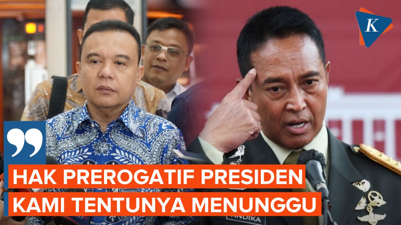 DPR Masih Tunggu Nama Pengganti Panglima Andika dari Presiden Jokowi
