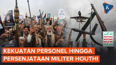 Berani Serang Arab Saudi, Seberapa Kuat Militer Houthi?
