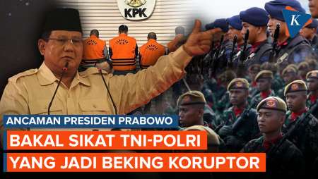 Prabowo Mau Bersihkan Polri dan TNI yang Jadi Beking Koruptor