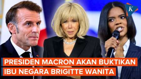 Lawan Tuduhan, Macron Akan Buktikan Istrinya Perempuan