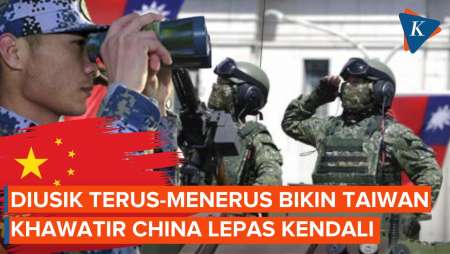 Terus-terusan Ditekan, Taiwan Cemas China Bisa Kebablasan Serang Negaranya