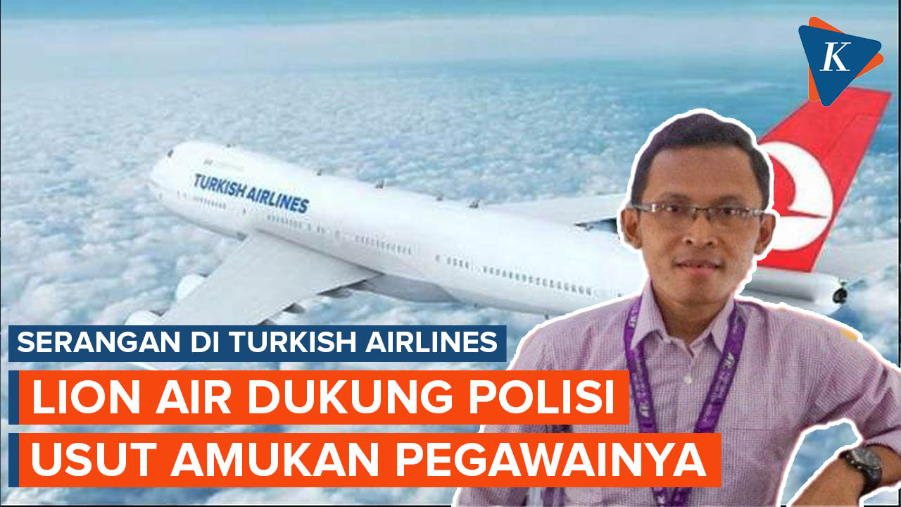 Lion Air Dukung Polisi Usut Kasus Pegawainya Pukul Pramugara di Turkish Airlines