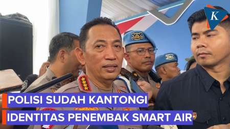 Soal Penembakan Smart Air, Kapolri: Kita Sudah Memiliki Identitas Pelaku