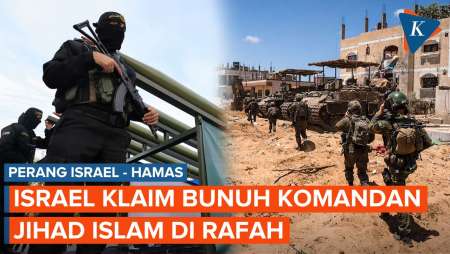 Israel Klaim Bunuh Komandan Jihad Islam di Rafah dan Hancurkan…