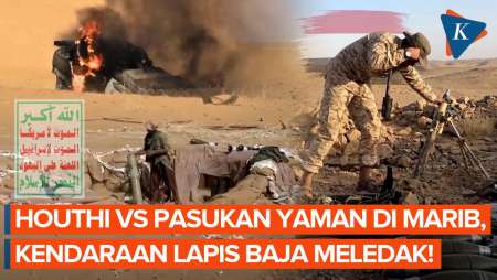 Rekaman Perang Terbaru Houthi Vs Pasukan Yaman Di Marib, Kendaraan Lapis Baja Meledak!