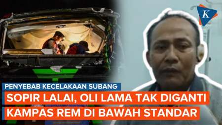 Rentetan Pemicu Kecelakaan Bus Subang: Mulai dari Oli, Rem, hingga Kelalaian Sopir